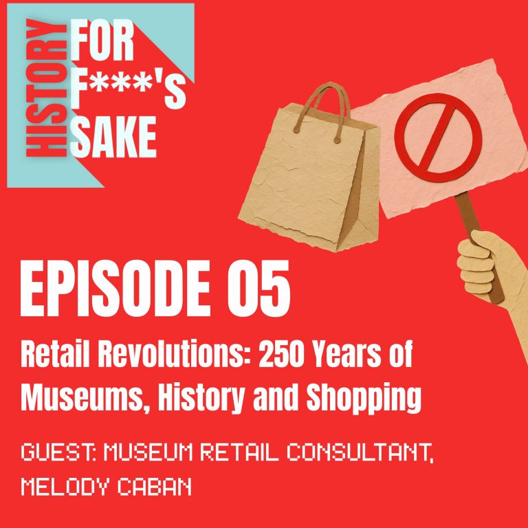 S2 Ep 05 Retail Revolutions: 250 Years of Museums, History and Shopping