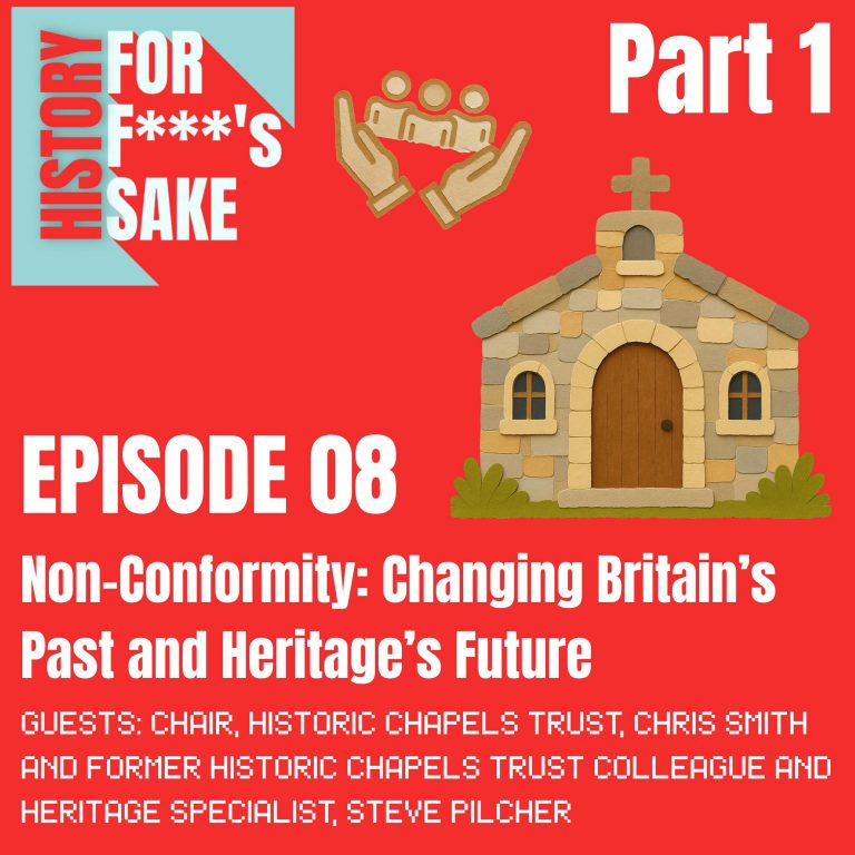 S2 Episode 08:  Non-Conformity: Changing Britain’s Past and Heritage’s Future