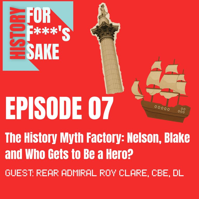 The History Myth Factory: Nelson, Blake and Who Gets to Be a Hero?